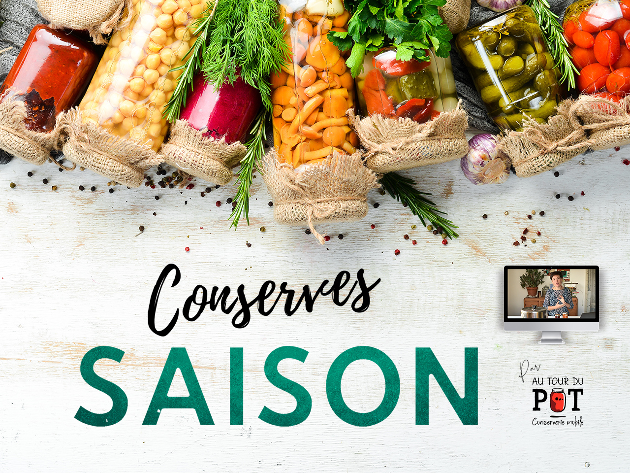 Titre de la formation Conserves saison par Au tour du pot conserverie mobile